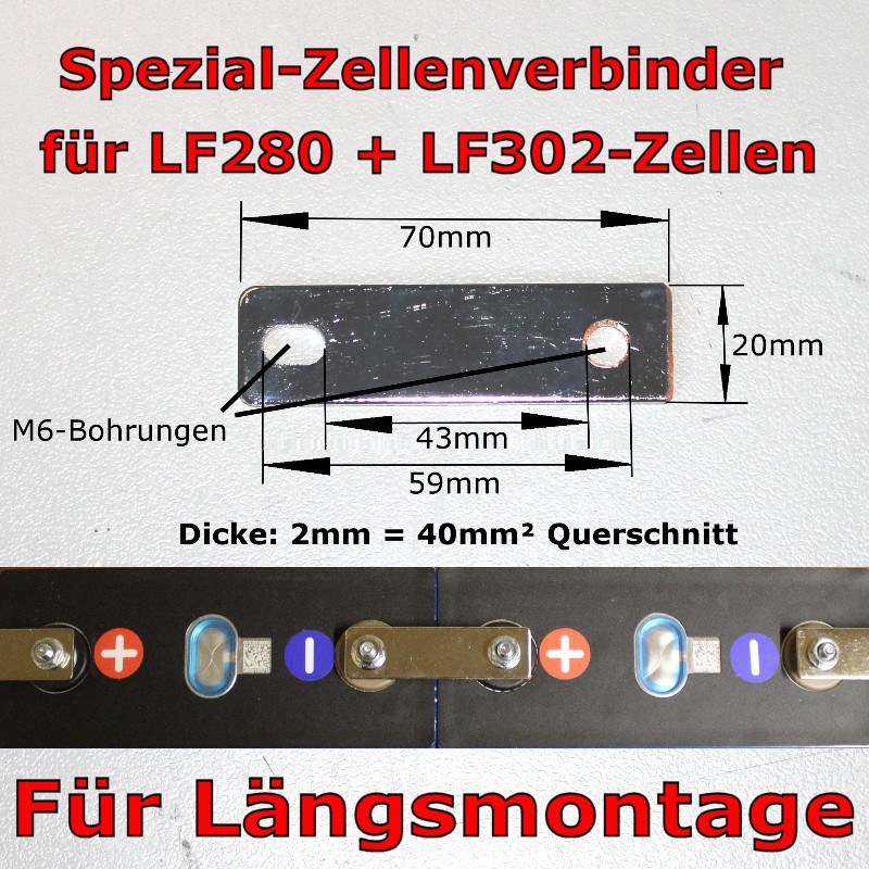 Spezial-Zellenverbinder für LF280 + LF302 LiFePO4-Zellen, wenn die Zellen stirnseitig angereiht werden (Längsmontage).